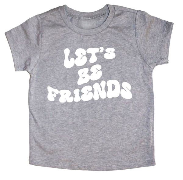 Let’s Be Friends tee
