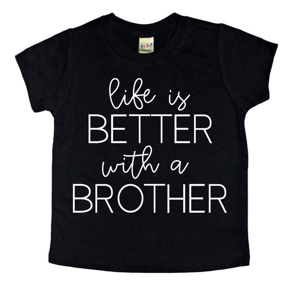 Life is Better with a Brother tee