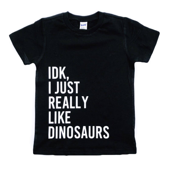 IDK, I Just Really Like Dinosaurs tee