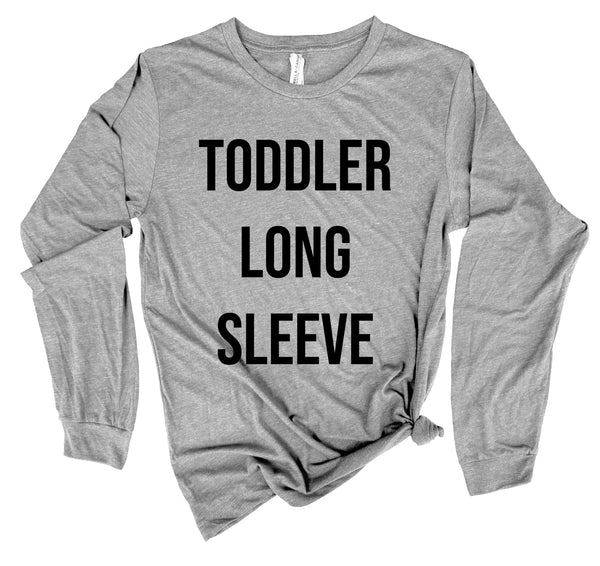 Toddler Long Sleeve