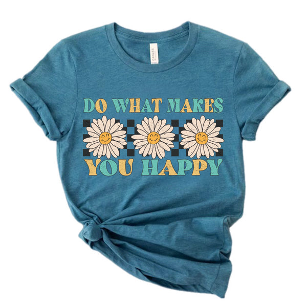 Do What Makes You Happy tee