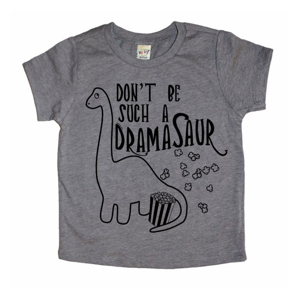 Don’t Be Such a Dramasaur tee