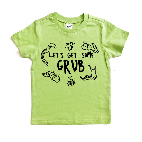 Let’s Get Some Grub tee