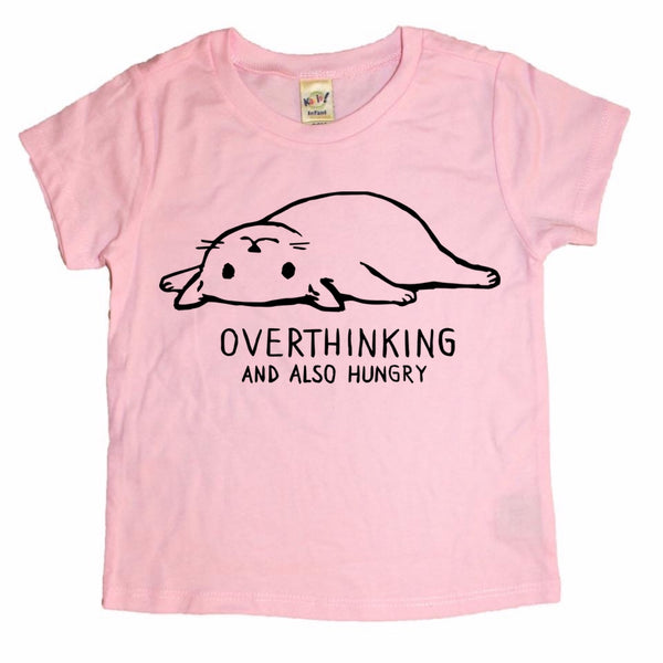 Overthinking And Also Hungry tee