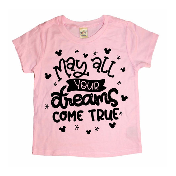 May All Your Dreams Come True tee
