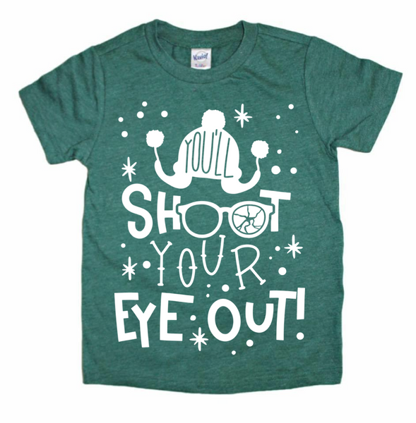 You’ll Shoot Your Eye Out tee