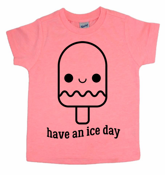 Have An Ice Day tee