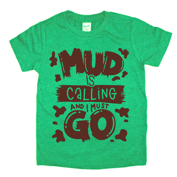 Mud is Calling tee